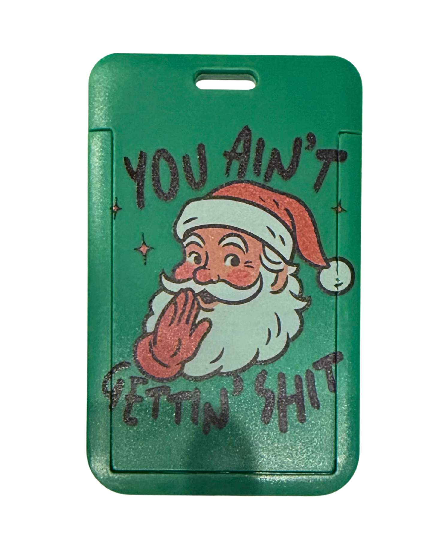 Limited Edition: You aint gettin shit - ID-kortholder