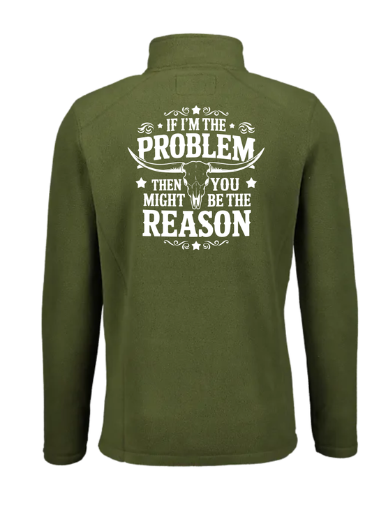 🤠 IF I’M THE PROBLEM – then you might be the reason