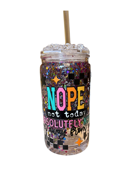 Nope, not today - Snowglobe tumbler