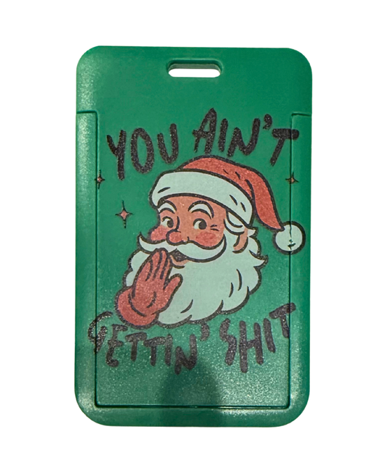 Limited Edition: You aint gettin shit - ID-kortholder