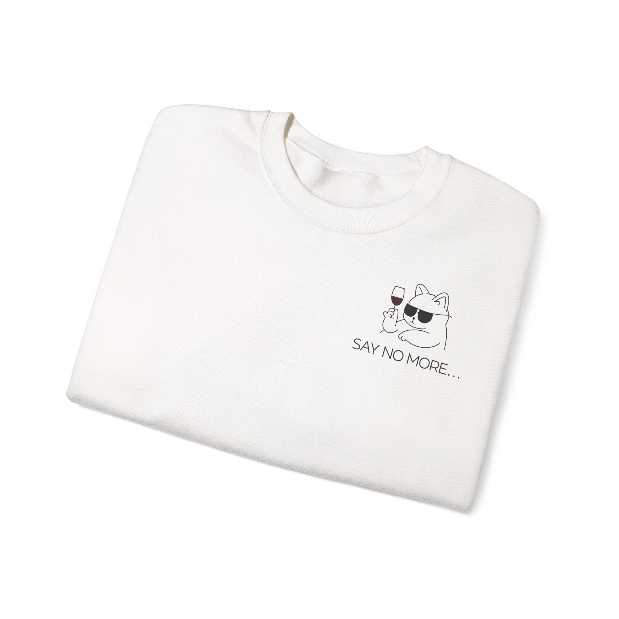 Say no more - Sweatshirt