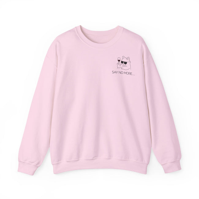 Say no more - Sweatshirt