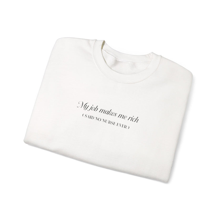 My job makes me rich - Sweatshirt