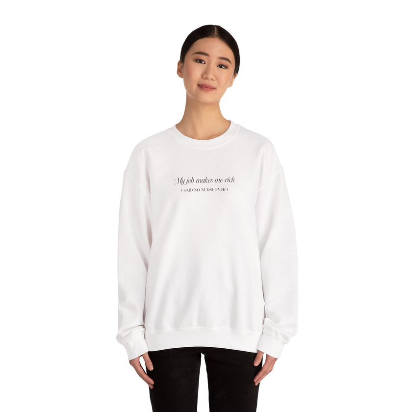 My job makes me rich - Sweatshirt