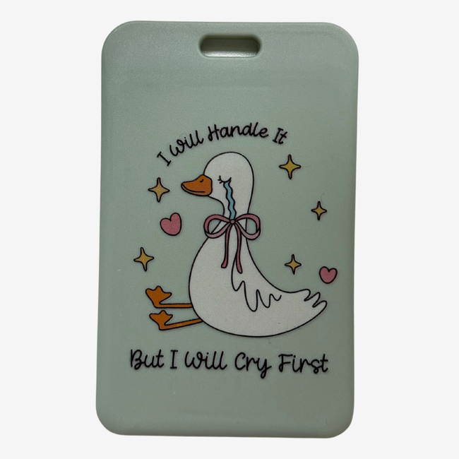 I Will Handle It (But I Will Cry First) – ID-kortholder