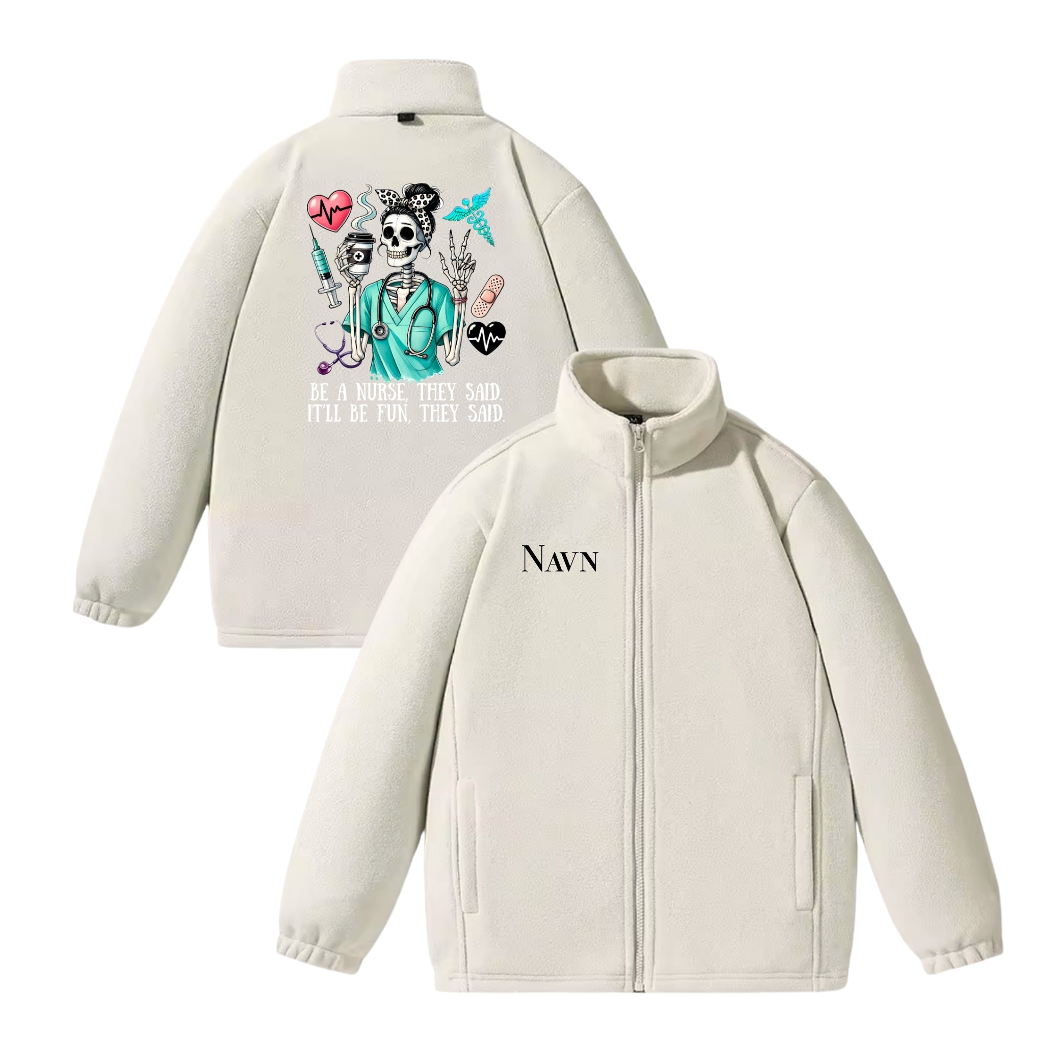 Be a nurse they said - Fleecejakke med personlig trykk