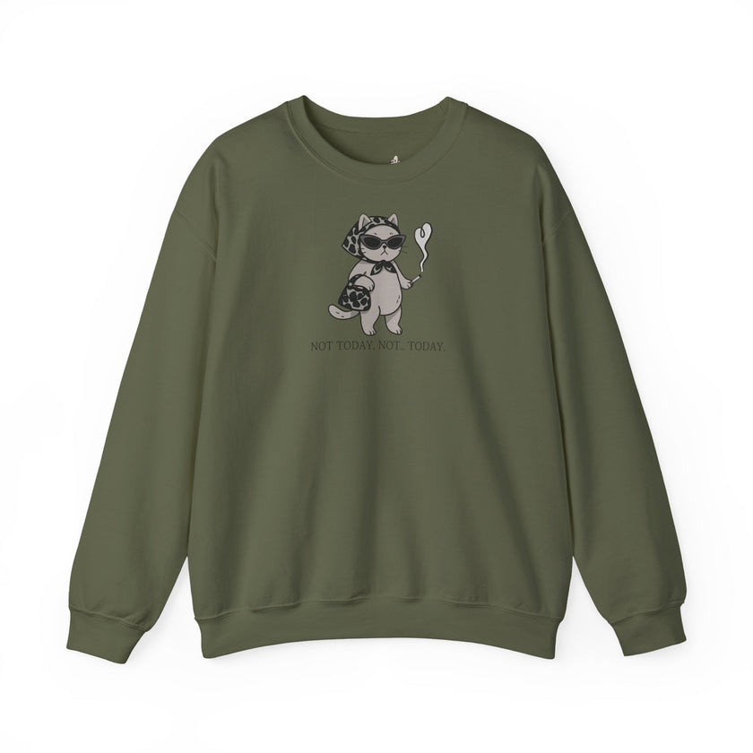 Not today - Sweatshirt