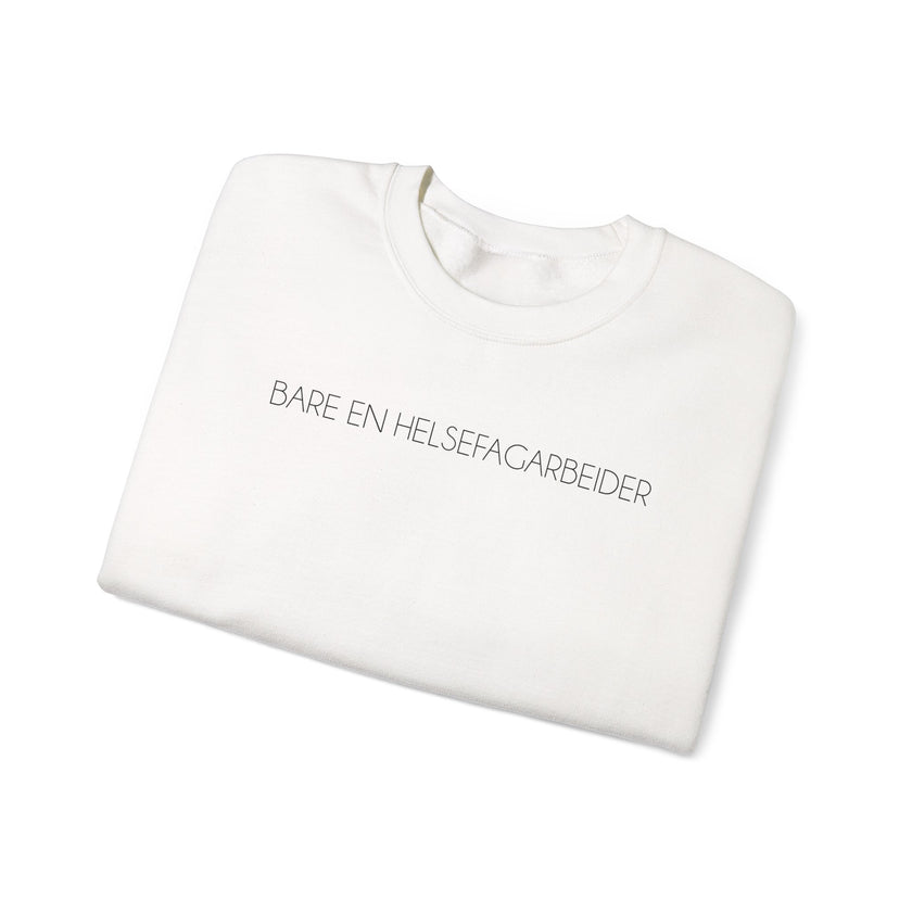 'Bare En Helsefagarbeider' - Sweatshirt