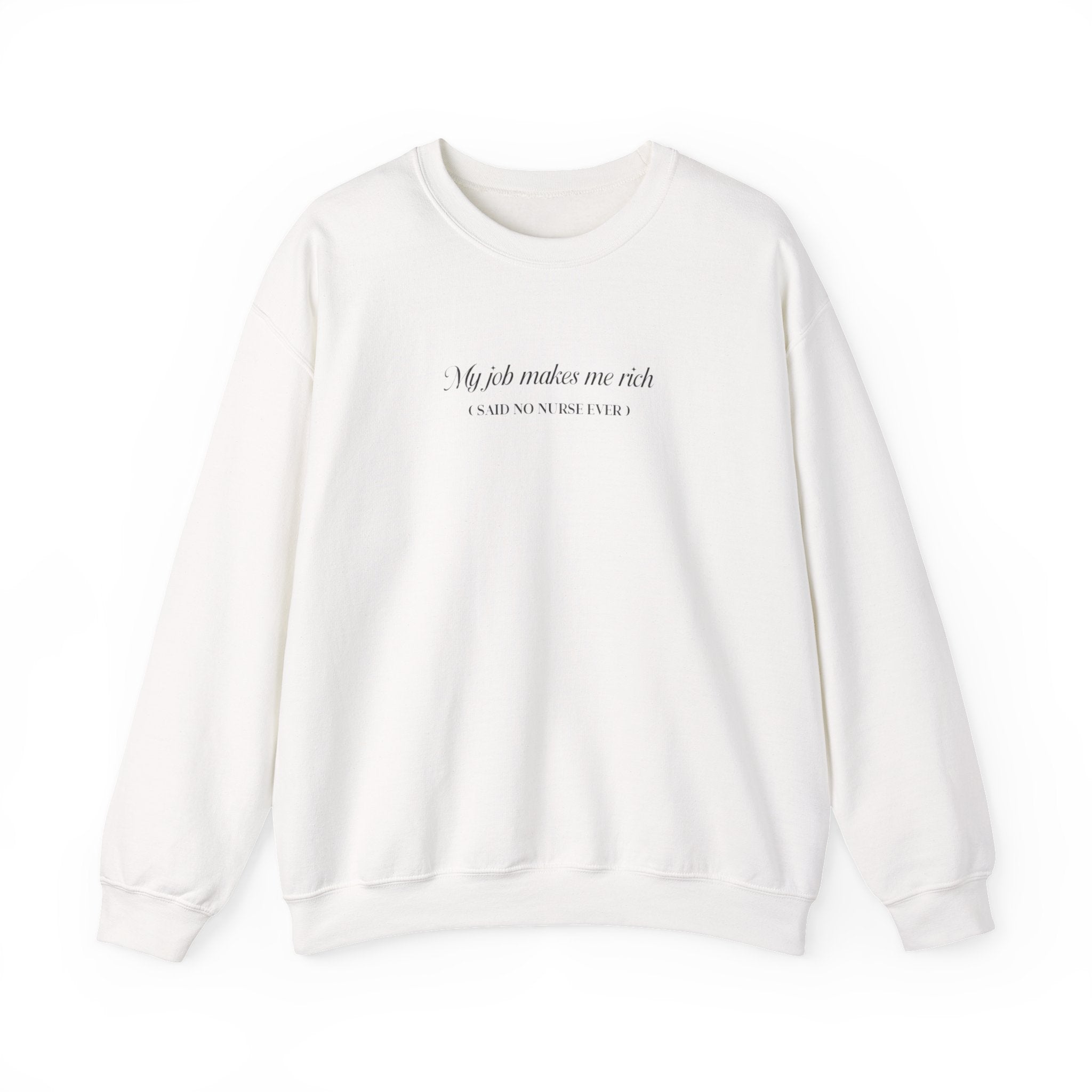 My job makes me rich - Sweatshirt