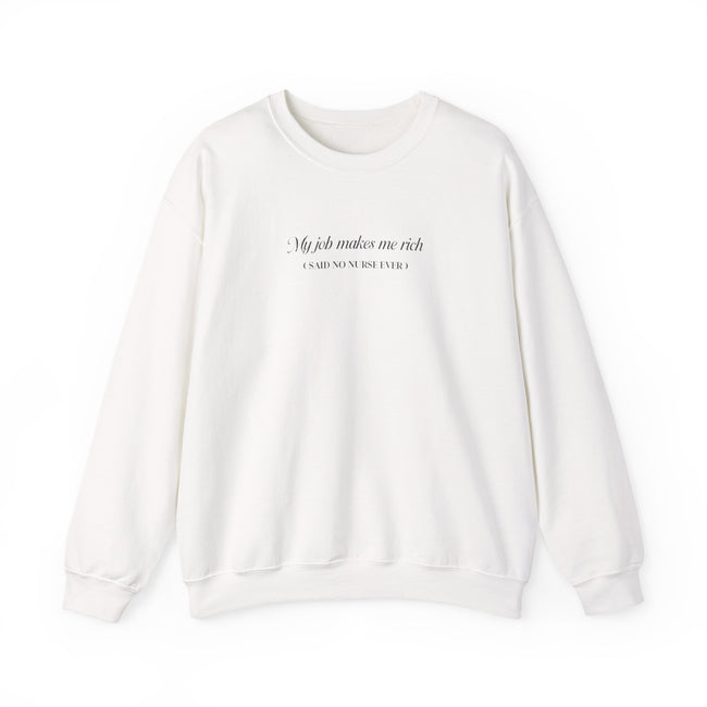 My job makes me rich - Sweatshirt