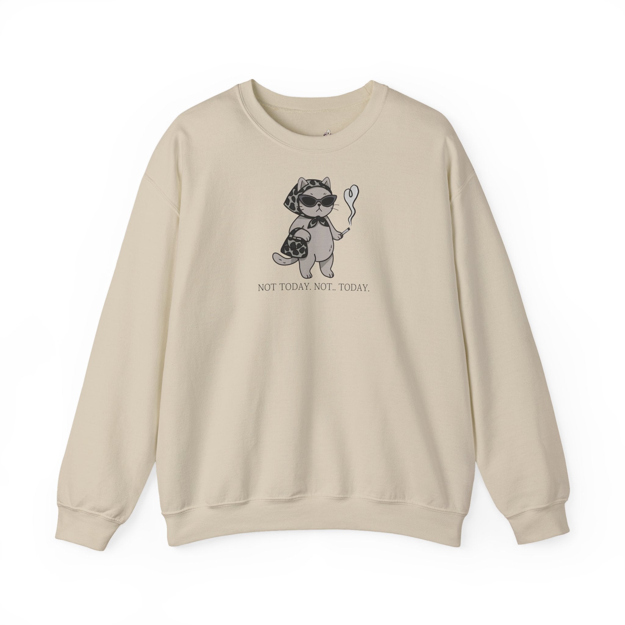 Not today - Sweatshirt