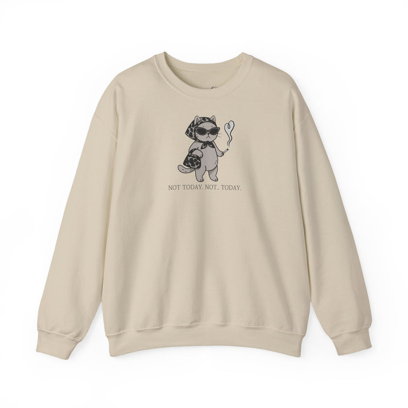 Not today - Sweatshirt