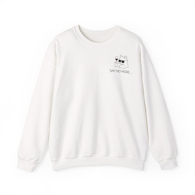 Say no more - Sweatshirt
