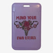 Mind Your Own Uterus – feministisk ID-kortholder