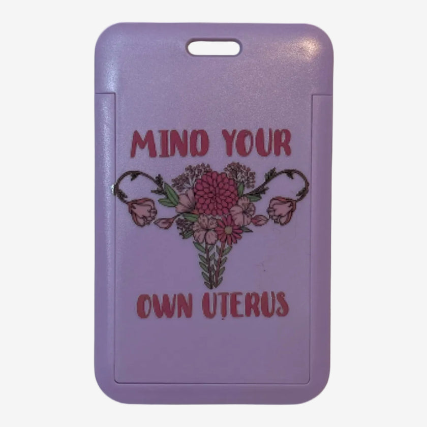 Mind Your Own Uterus – feministisk ID-kortholder