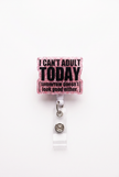 I Cant Adult Today - ID holder