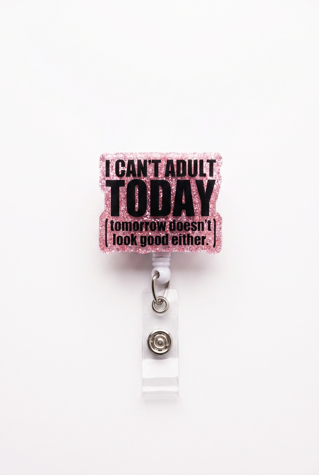 I Cant Adult Today - ID holder