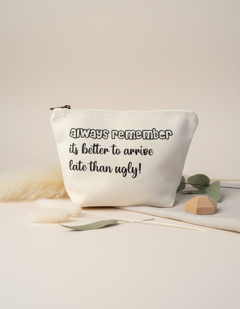 Necessær - Better to arrive late than ugly